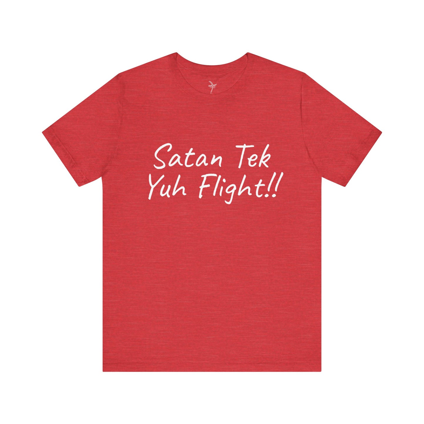 Satan Tek Yuh Flight Unisex Short Sleeve Tee