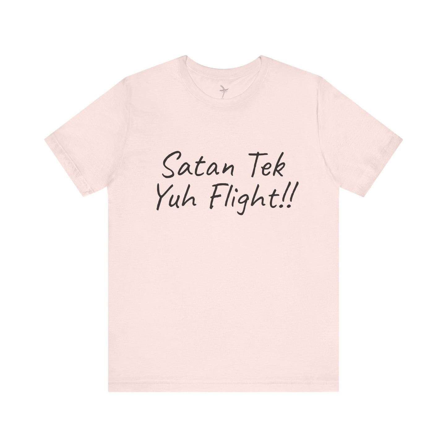 Satan Tek Yuh Flight Unisex Short Sleeve Tee
