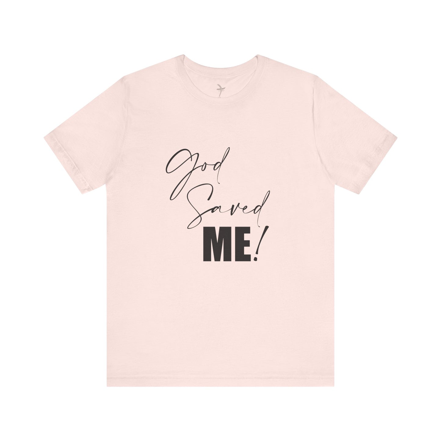 God Saved Me Unisex Short Sleeve Tee