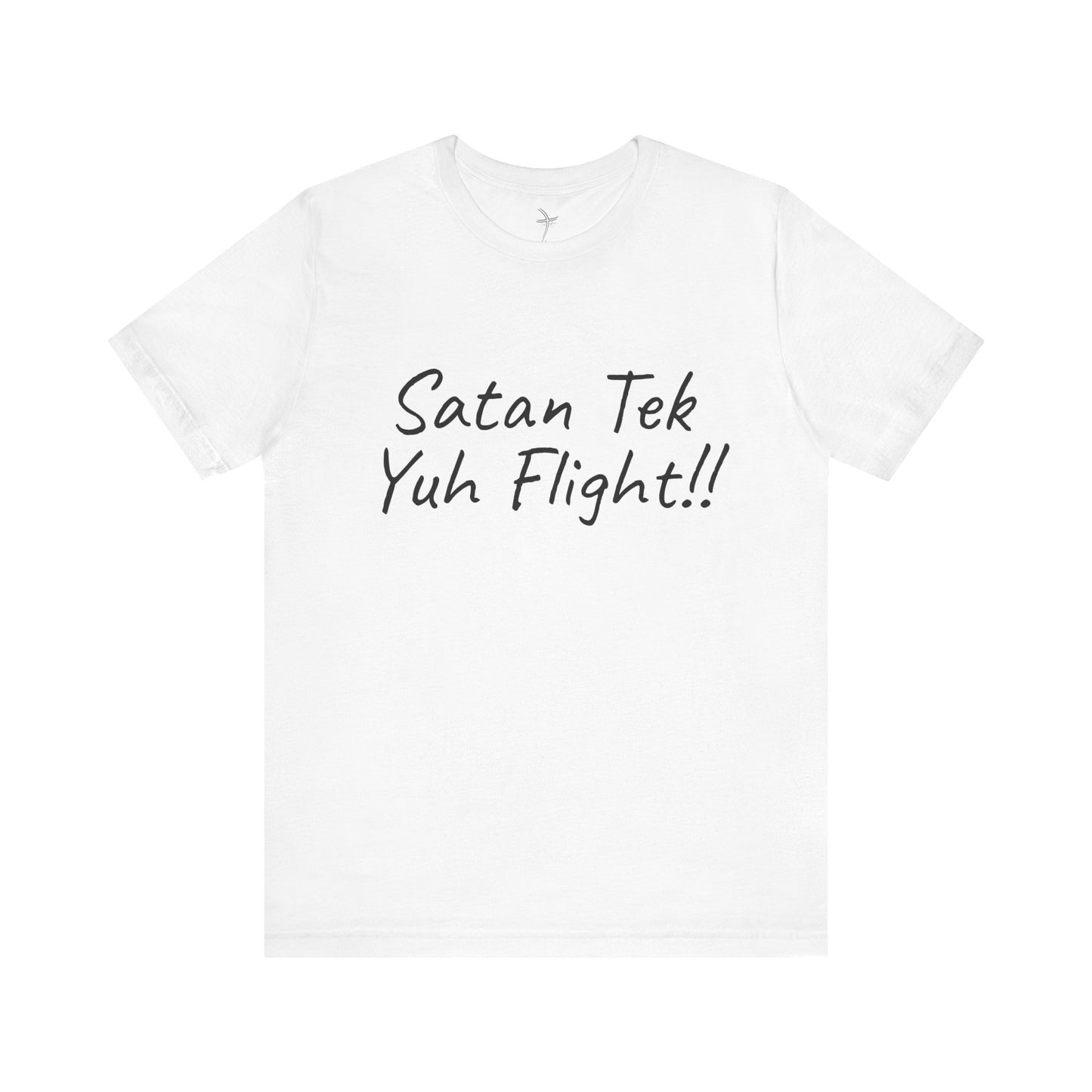 Satan Tek Yuh Flight Unisex Short Sleeve Tee