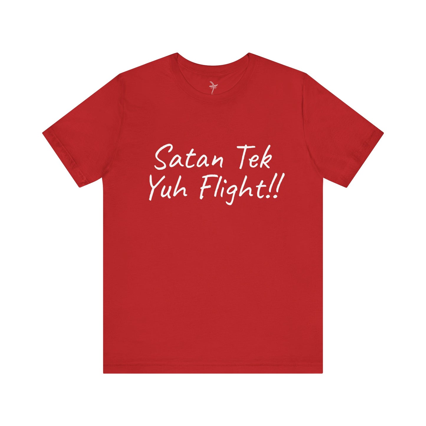 Satan Tek Yuh Flight Unisex Short Sleeve Tee