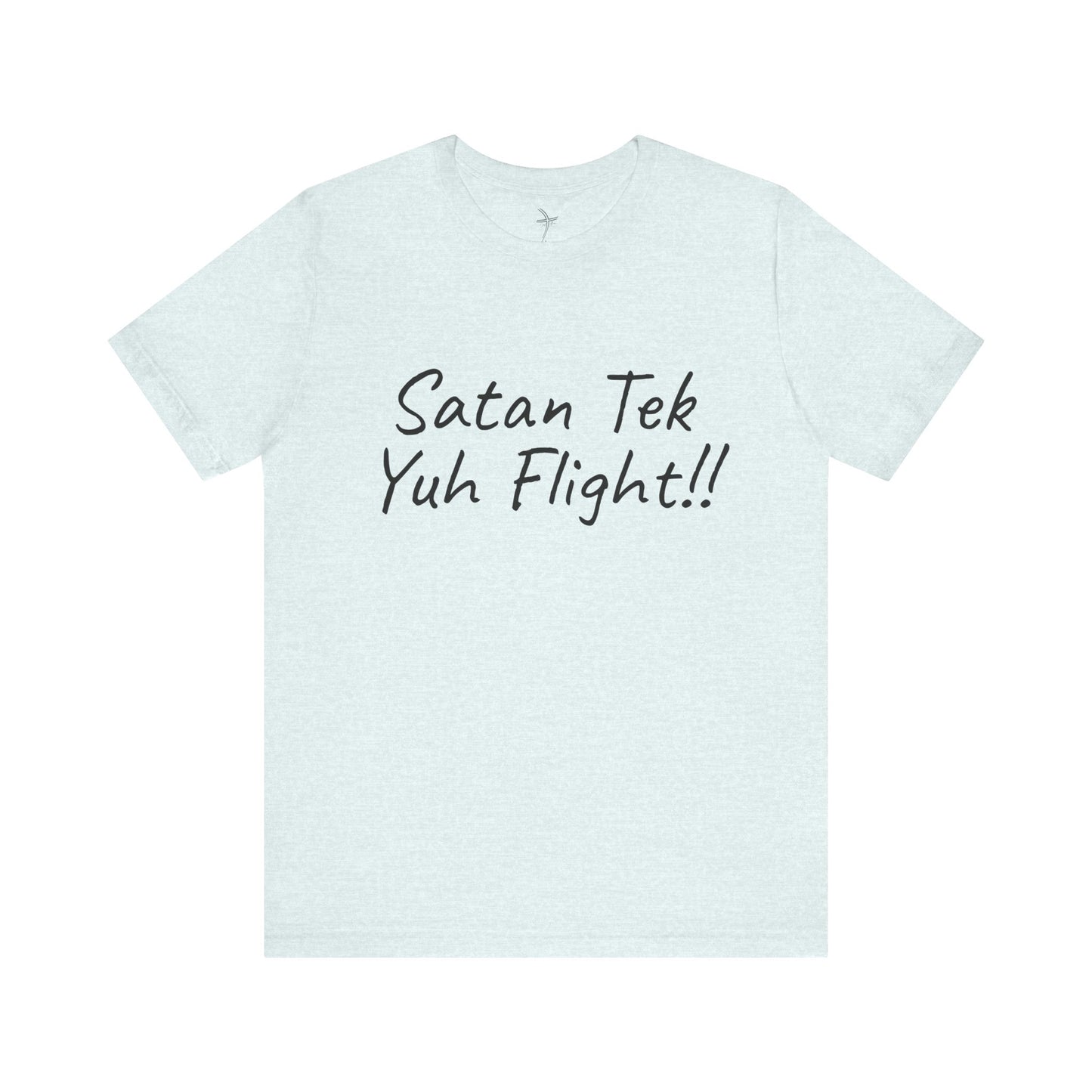 Satan Tek Yuh Flight Unisex Short Sleeve Tee