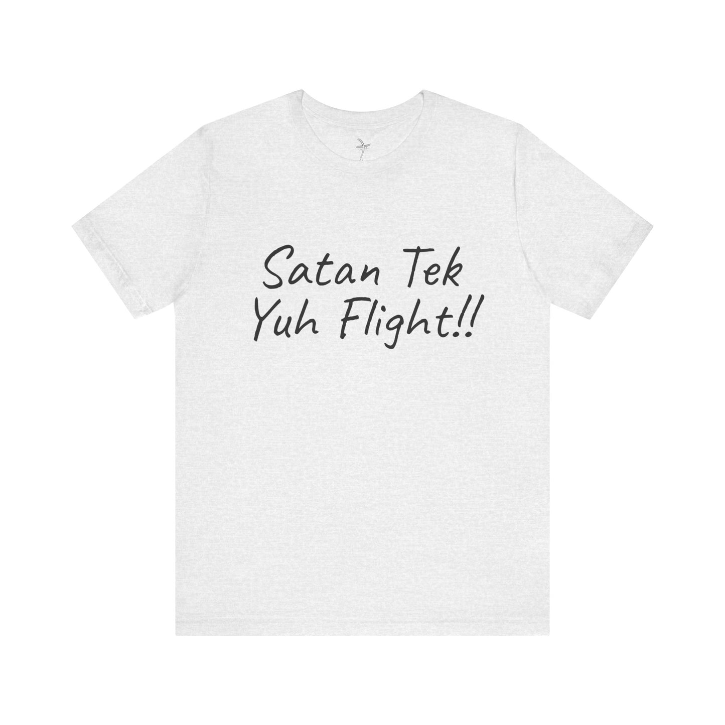 Satan Tek Yuh Flight Unisex Short Sleeve Tee
