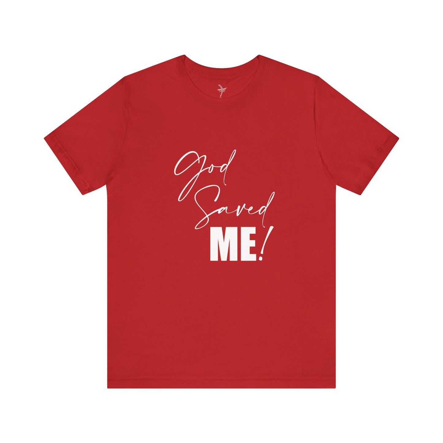 God Saved Me Unisex Short Sleeve Tee