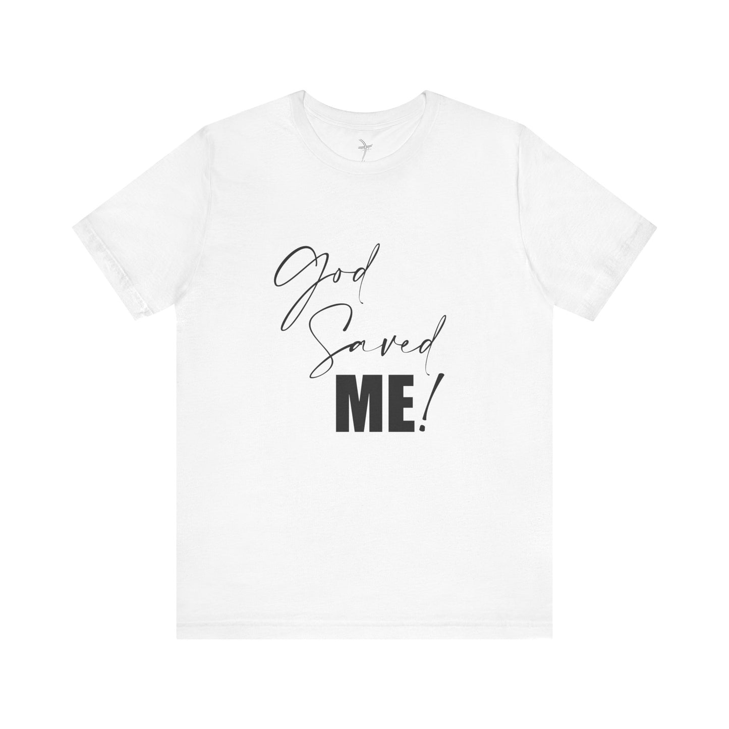 God Saved Me Unisex Short Sleeve Tee