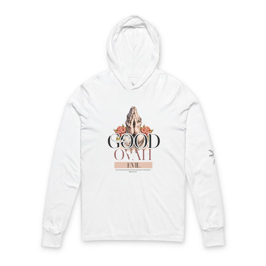Good Ovah Evil Unisex Hooded Long Sleeve Tee