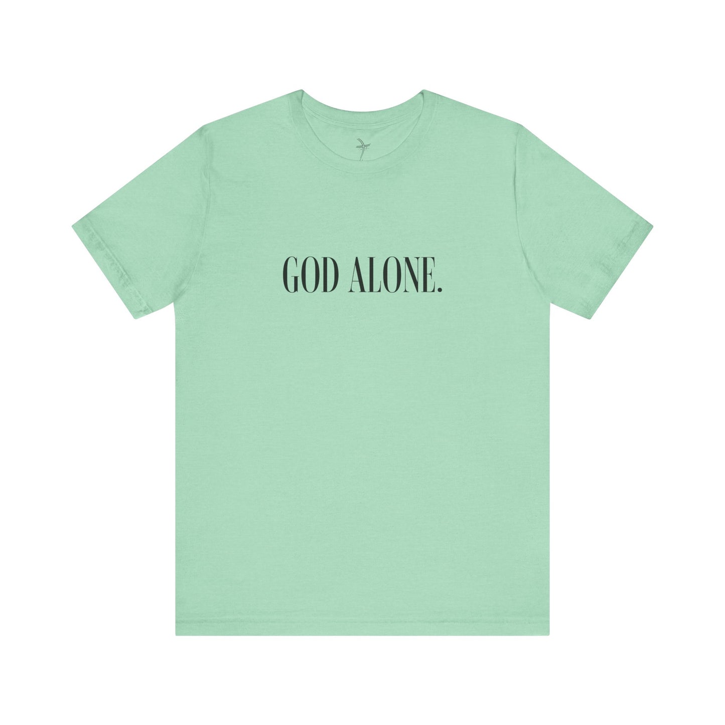 God Alone Unisex Short Sleeve Tee
