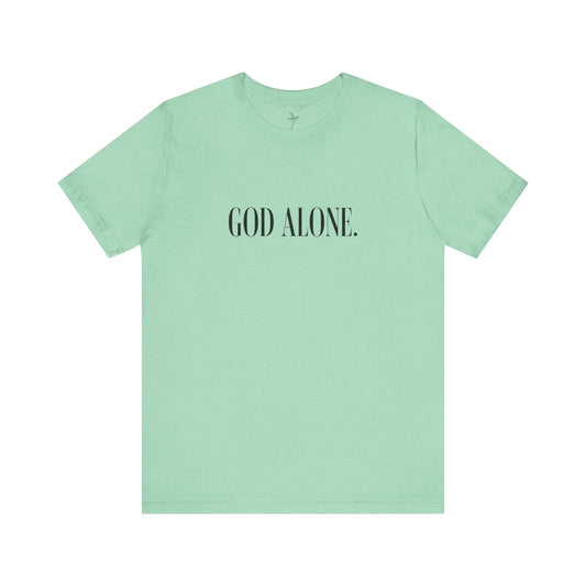 God Alone Unisex Short Sleeve Tee